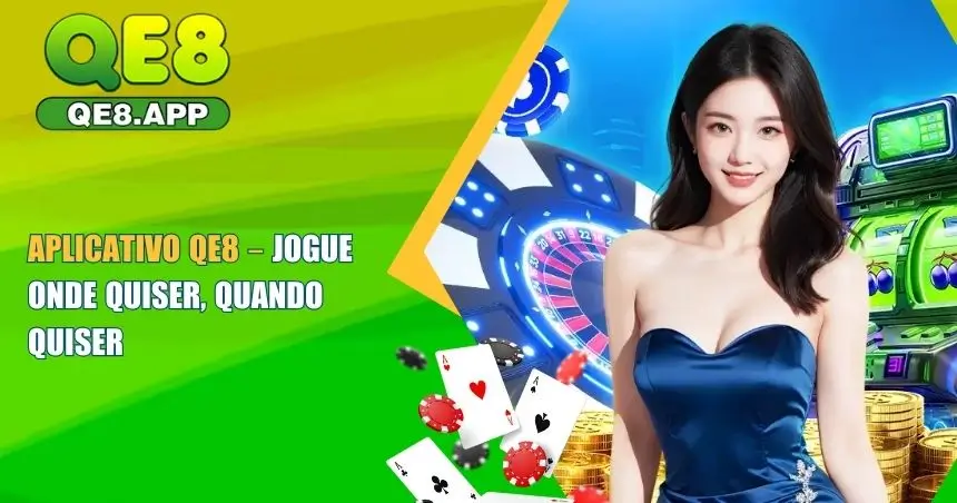 Aplicativo QE8 – Jogue Onde Quiser, Quando Quiser