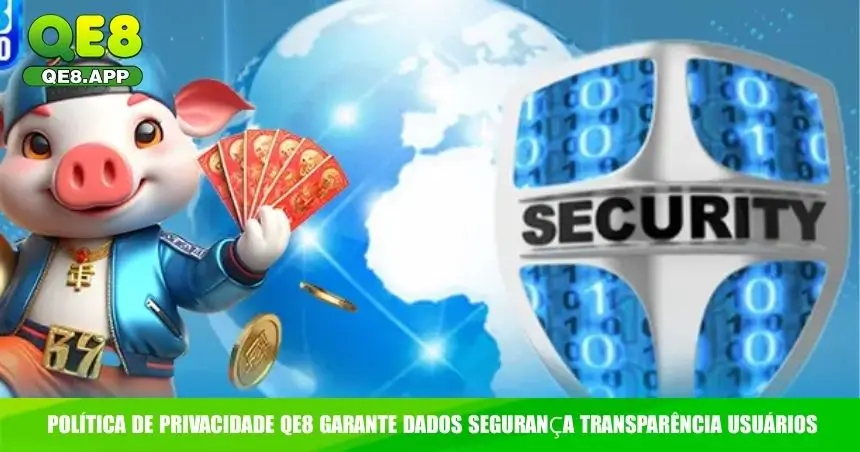 Política de Privacidade QE8 garante dados segurança transparência usuários